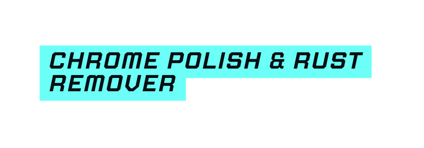 Chrome polish rust remover