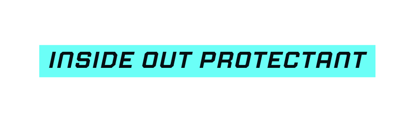 Inside out protectant