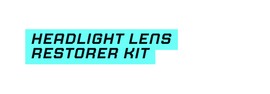 Headlight lens restorer kit